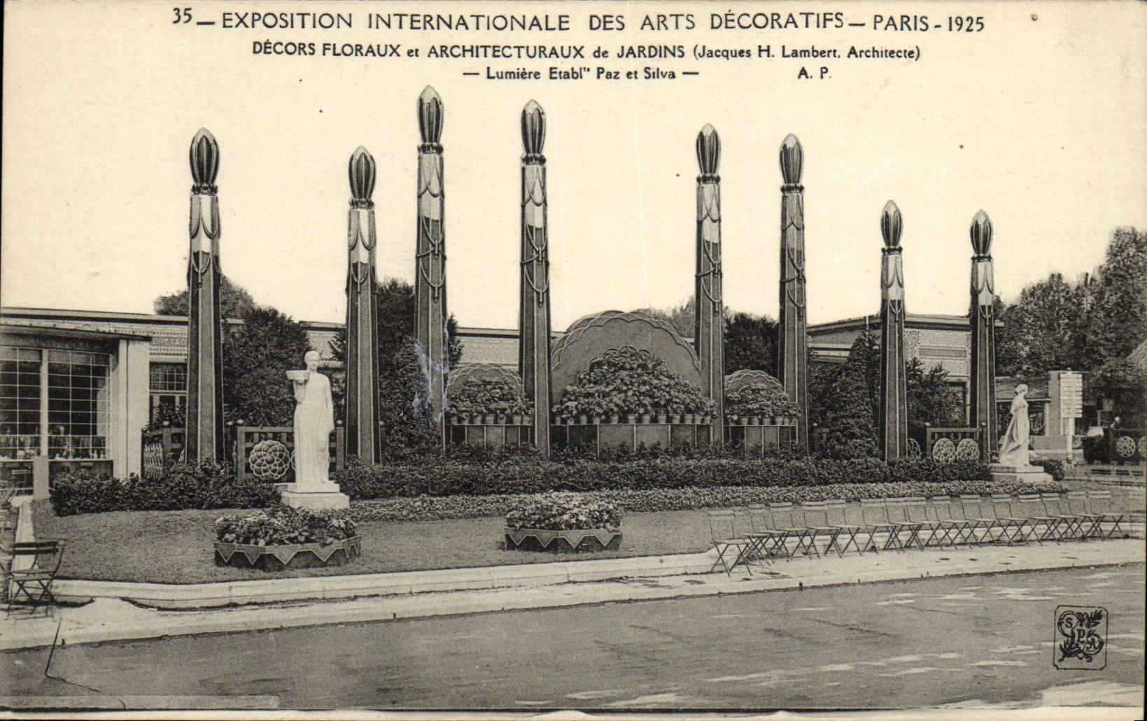 Exposition Internationale des Arts Décoratifs — Paris — 1925 — Décors floraux et architecturaux de Jardins (Jacques H. Lambert, Architecte) — Lumière Etabli Paz et Silva — A.P.