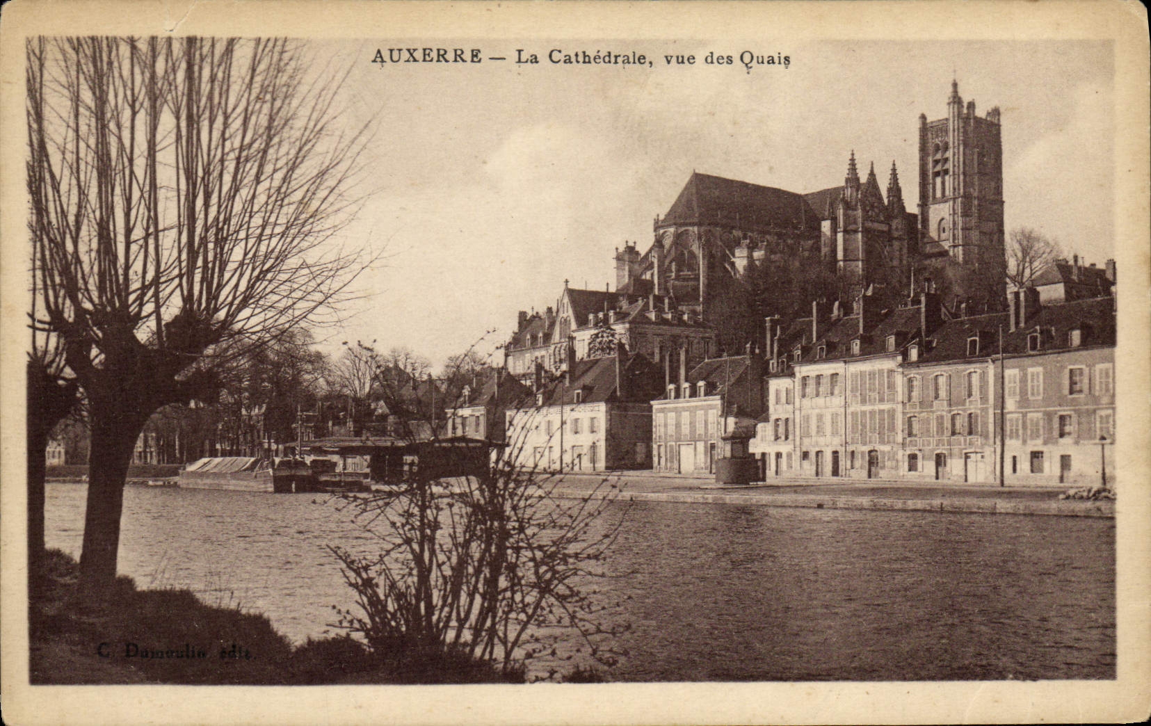 Auxerre — La Cathédrale, vue des Quais — C. Dameulie édit.