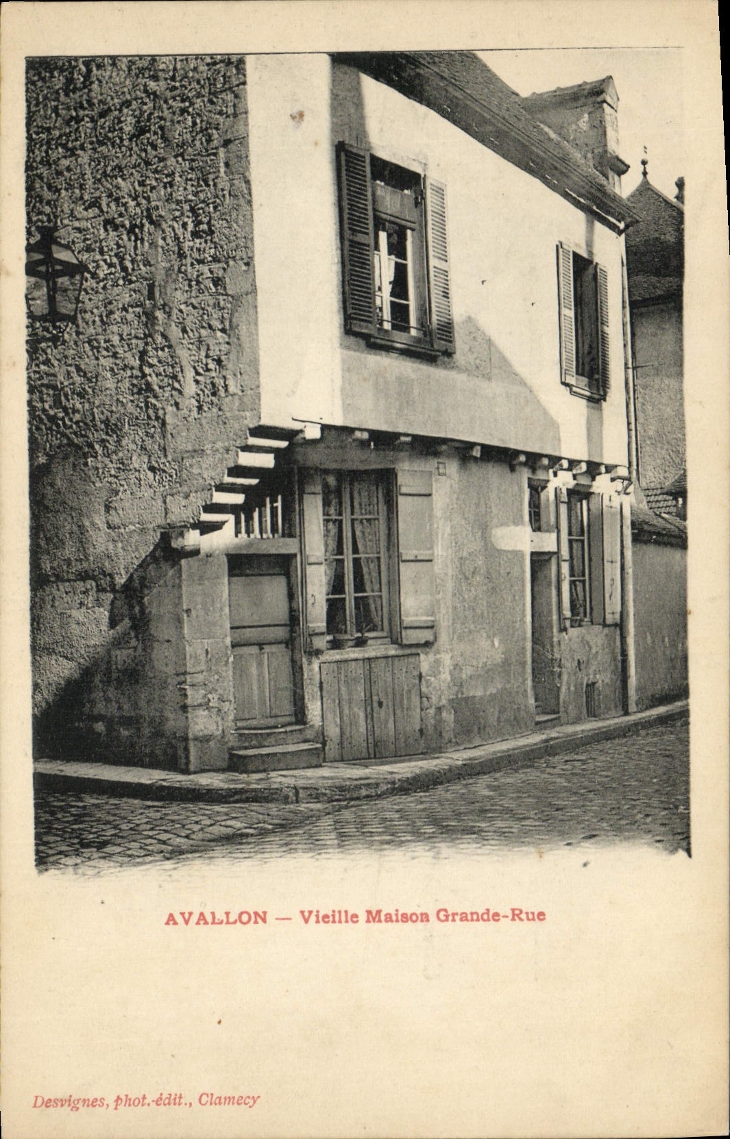 Avallon — Vieille Maison Grande-Rue — Desvignes, phot.-édit., Clamecy