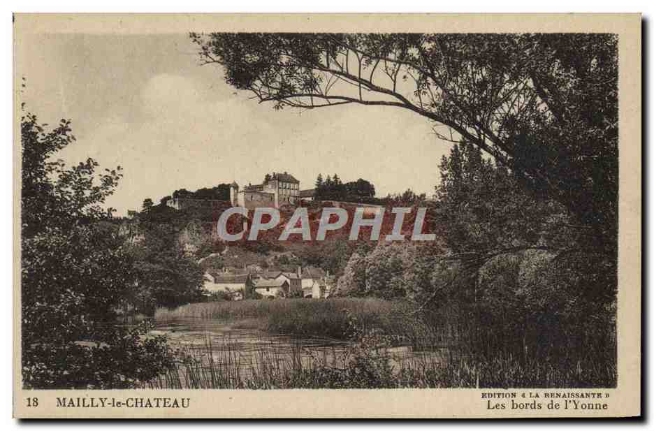 Mailly-le-Château — vue du château et du village sur les bords de l'Yonne — Édition « La Renaissance »
