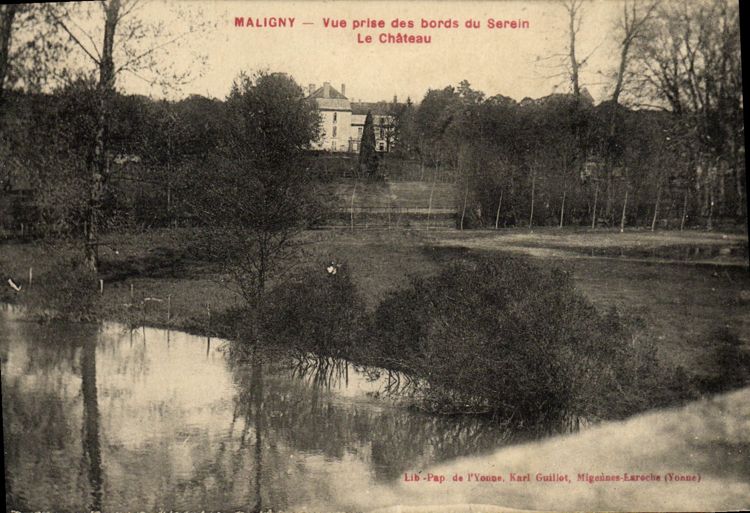 Maligny — Vue prise des bords du Serein — Le Château — Lib-Pap de l'Yonne, Karl Guillot, Migennes-Laroche (Yonne)