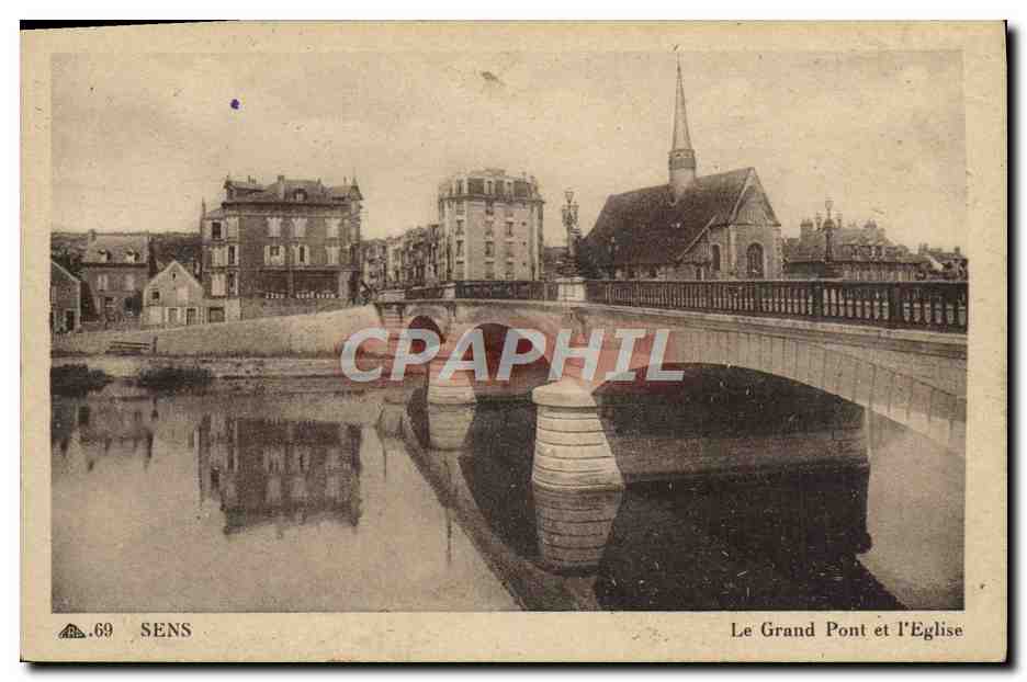 CPA Sens Le Grand Pont et l'Eglise