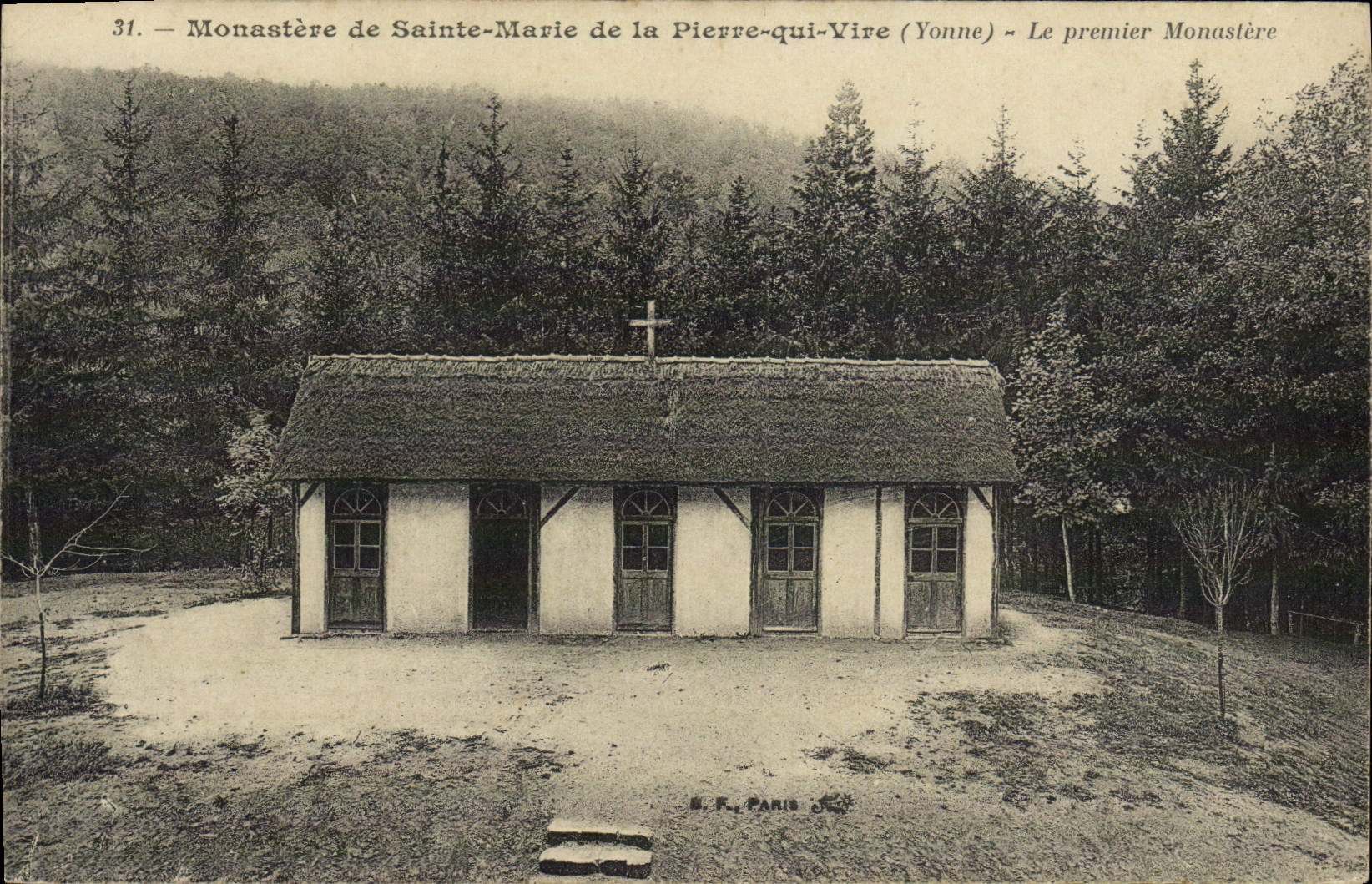 Monastère de Sainte-Marie de la Pierre-qui-Vire (Yonne) — Le premier Monastère — E.F. PARIS 31