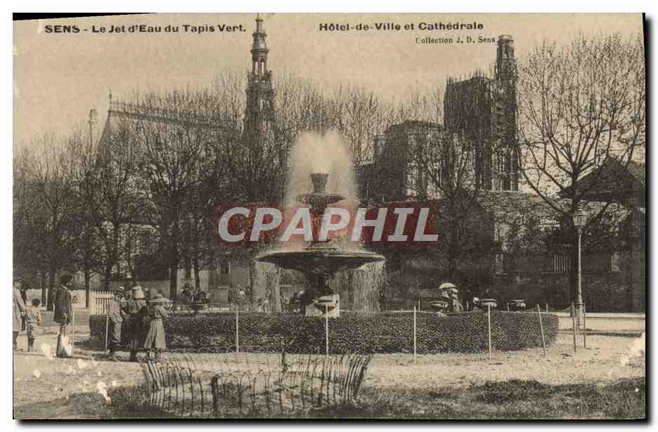 Sens - Le Jet d'Eau du Tapis Vert — Hôtel-de-Ville et Cathédrale — Collection J. D. Sens
