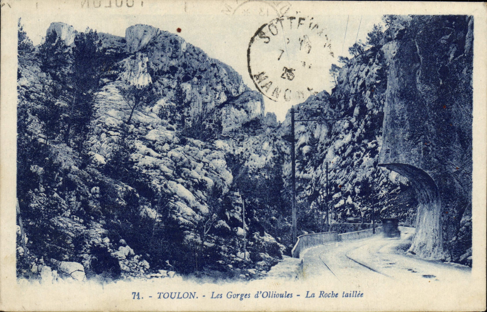 Toulon - Les Gorges d'Ollioules - La Roche taillée — éditeur inconnu, n° 74
