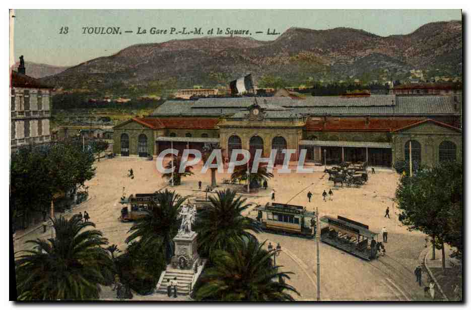 CPA Toulon La Gare P L M et le Square 