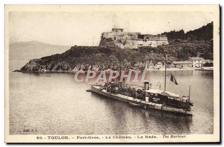 CPA Toulon Port Gros Le Chateau La Rade Bateau