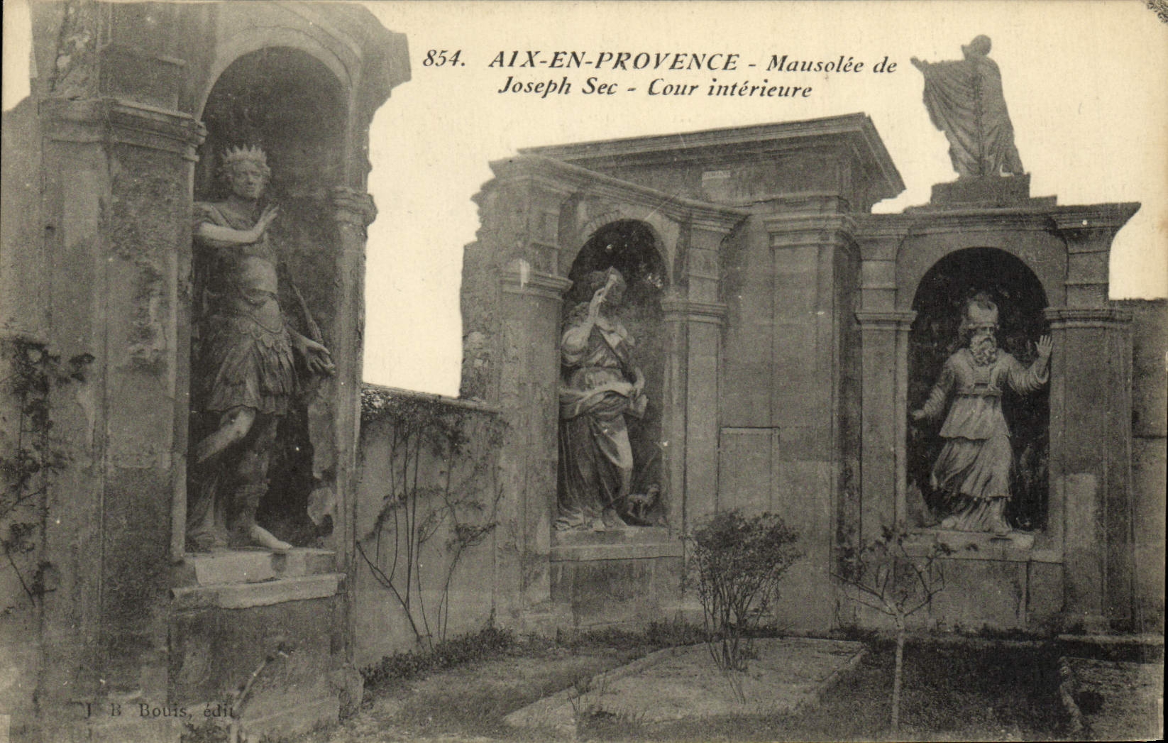 Aix-en-Provence - Mausolée de Joseph Sec - Cour intérieure — J. B. Bouis, édit. n° 854