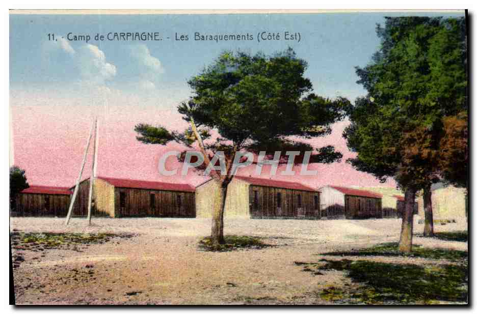 Camp de CARPIAGNE — Les Baraquements (Côté Est) — Édition 'La Cigergne', 9 bis Quai du Canal, Marseille