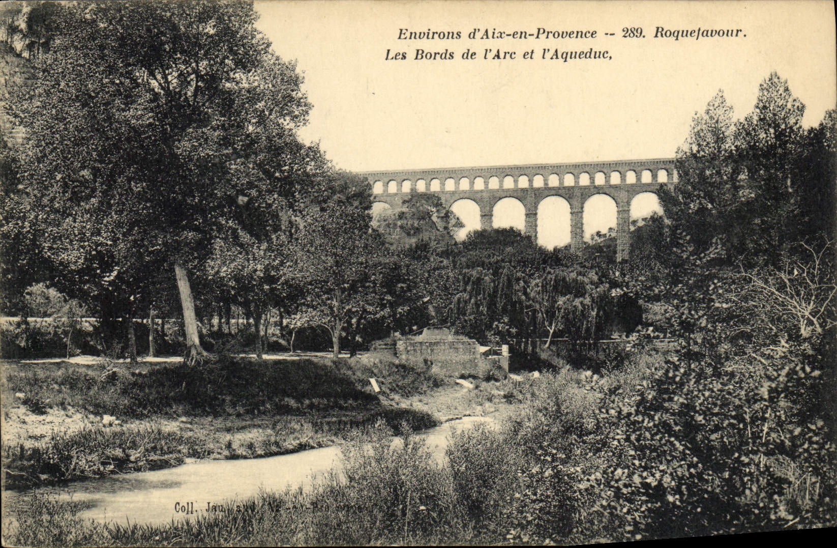 Environ d'Aix-en-Provence -- 289. Roquejaure. Les Bords de l'Arc et l'Aqueduc