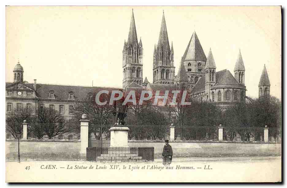 Caen — La Statue de Louis XIV, le Lycée et l'Abbaye aux Hommes — LL.