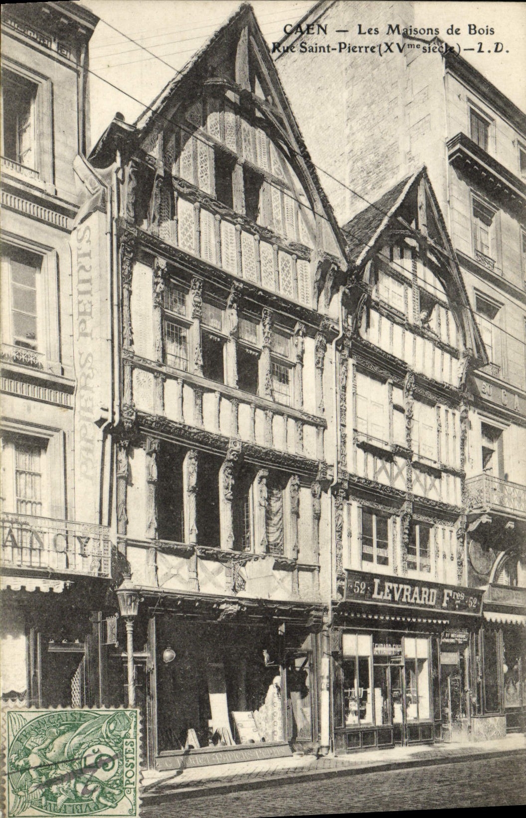 Caen — Les Maisons de Bois — Rue Saint-Pierre (XVe siècle) — L.D.
