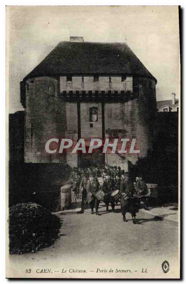 CPA Caen Le Chateau Porte de Secours Soldats Militaria 