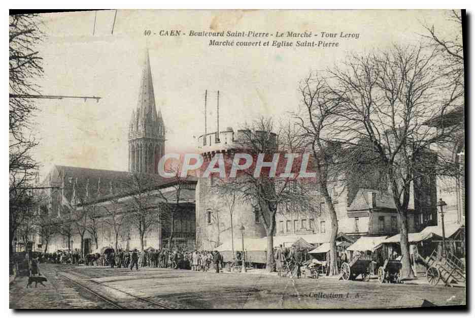 CPA Caen Boulevard Saint Pierre Le Marche Tour Leroy Marche couvert et Eglise Saint Pierre