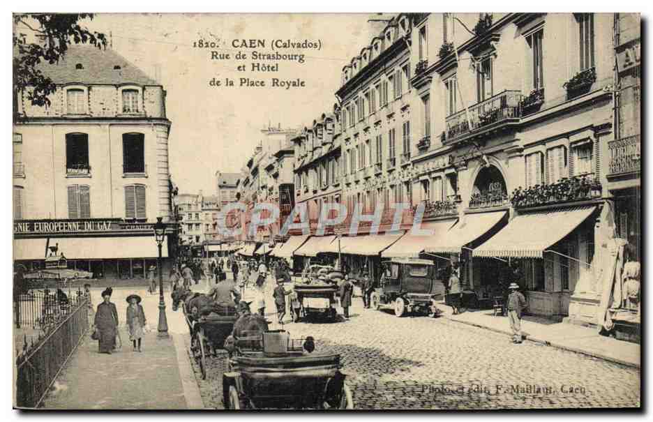 CAEN (Calvados) — Rue de Strasbourg et Hôtel de la Place Royale — Photo et édit. F. Maillant, Caen