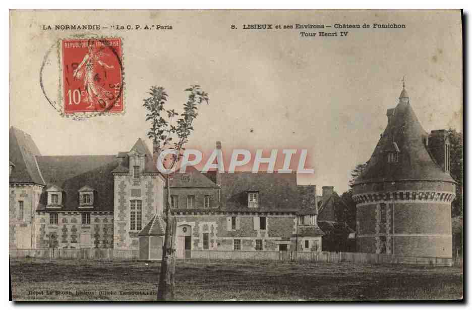 Lisieux et ses Environs — Château de Fumichon — Tour Henri IV — La C.P.A. Paris