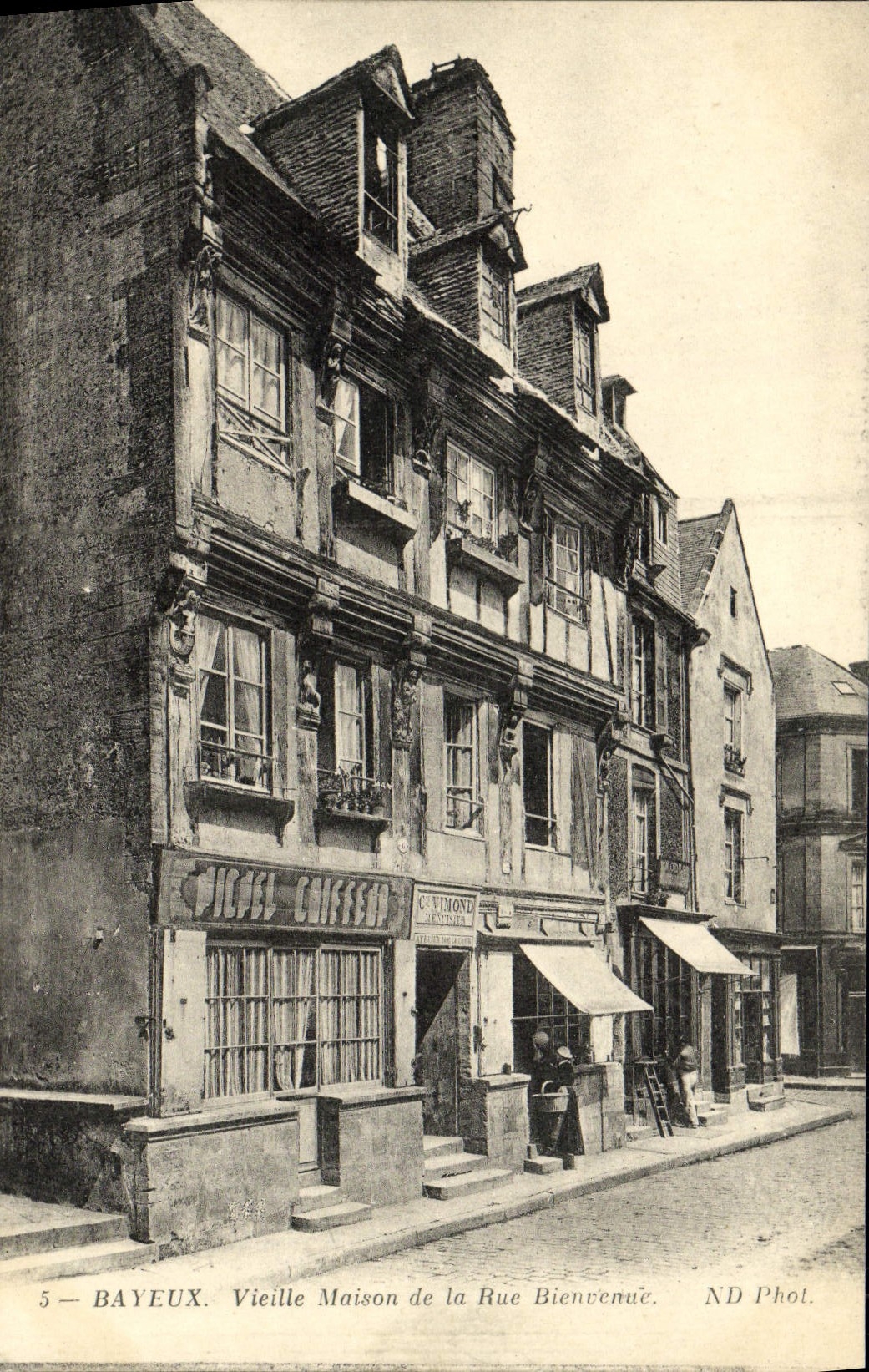 Bayeux — Vieille Maison de la Rue Bienvenue — ND Phot.