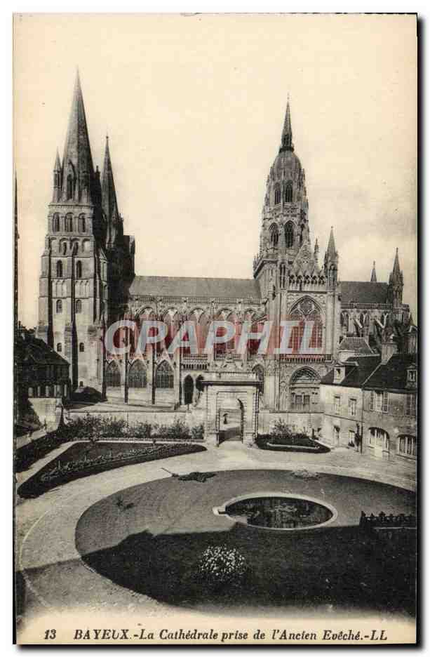 Bayeux — La Cathédrale prise de l'Ancien Evêché — CPAPHIL n°13
