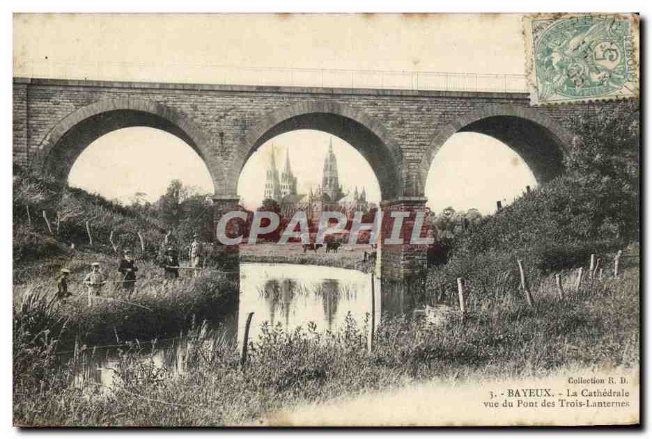 Bayeux — La Cathédrale vue du Pont des Trois-Lanternes — Collection R. D.