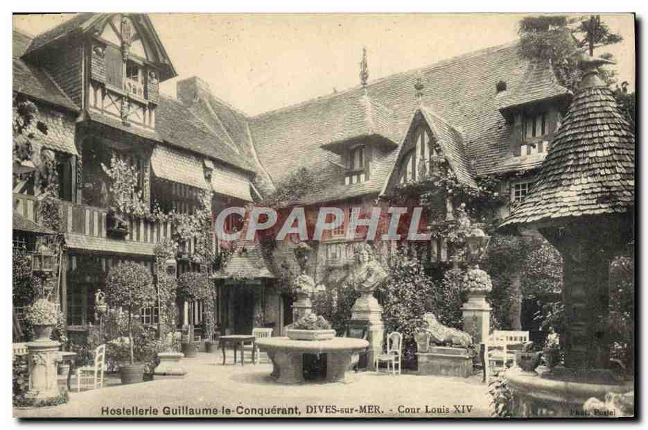Hostellerie Guillaume-le-Conquérant — Dives-sur-Mer — Cour Louis XIV — Publisher: V. Rostel