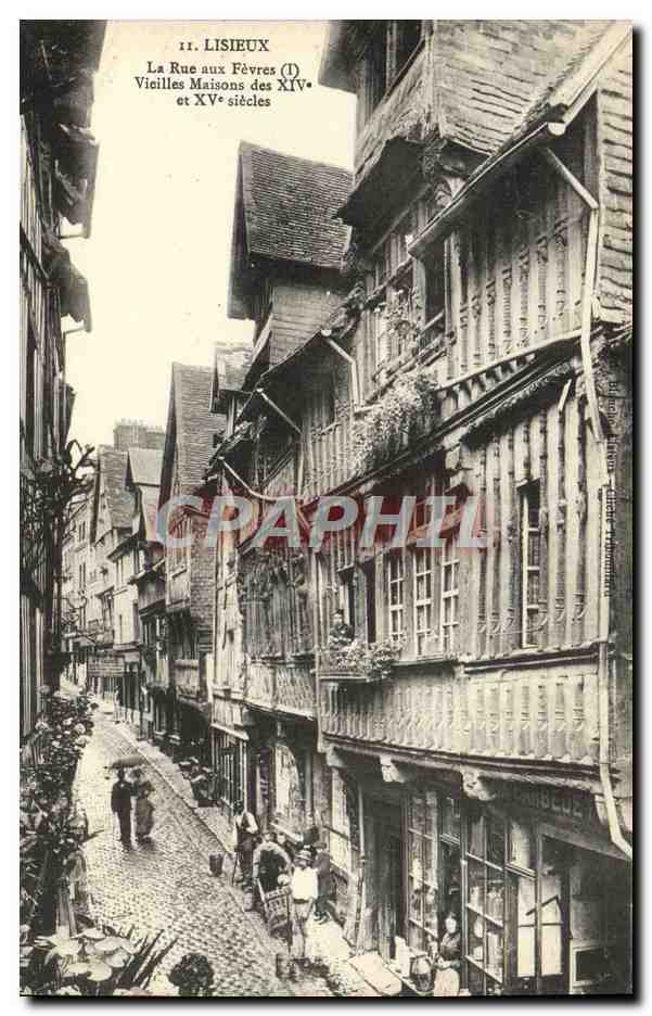 Lisieux — La Rue aux Fèvres, Vieilles Maisons des XIVe et XVe siècles — Éditeur : C. Lefebvre, n° 11
