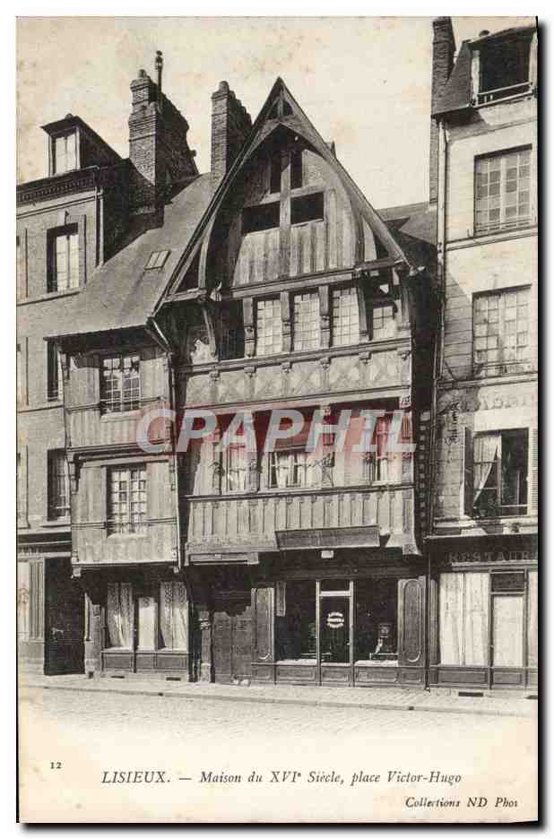 Lisieux — Maison du XVIe Siècle, place Victor-Hugo — Collections ND Photos