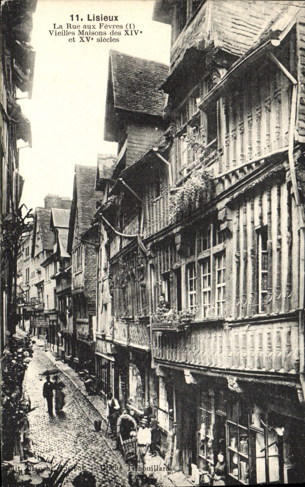 Lisieux — La Rue aux Fèvres, Vieilles Maisons des XIVe et XVe siècles — Édit. Blanché, Lisieux — Chêne Tribouillard