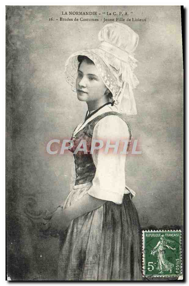La Normandie - "La C. P. A." - Etudes de Costumes - Jeune Fille de Lisieux