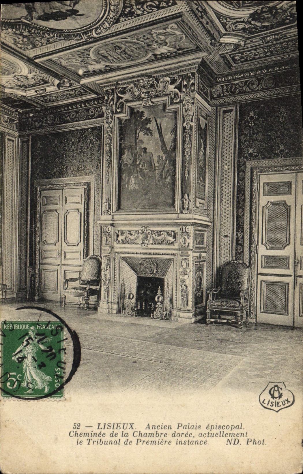 Lisieux — Cheminée de la Chambre dorée, ancien palais épiscopal, actuellement tribunal de première instance — ND. Phot. Lisieux
