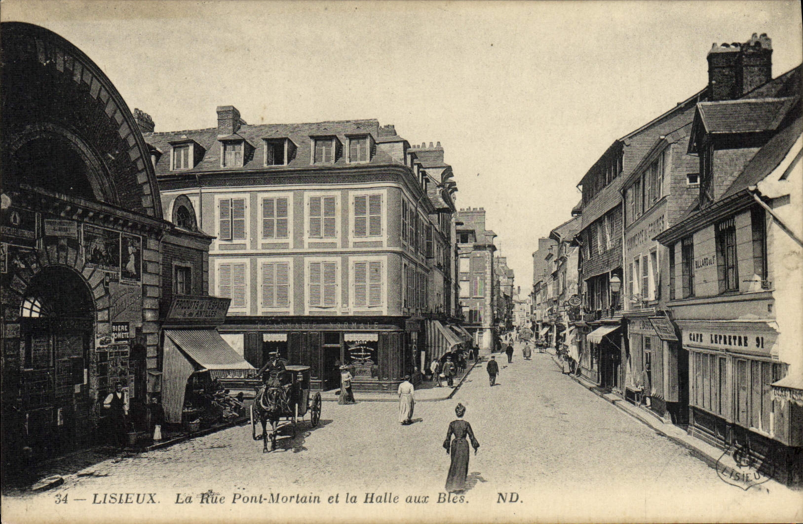 Lisieux — La Rue Pont-Mortain et la Halle aux Blés — ND. Léon Lepautre, 34