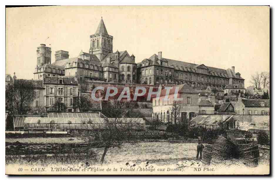 Caen — L'Hôtel-Dieu et l'Église de la Trinité (Abbaye aux Dames) — ND Phot.