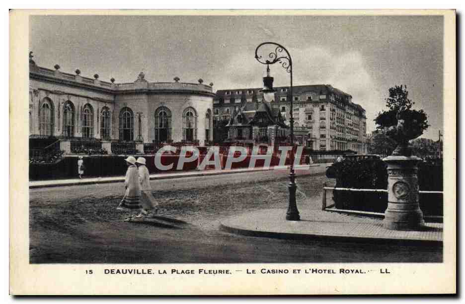 Deauville. La Plage Fleurie — Le Casino et l'Hôtel Royal — LL