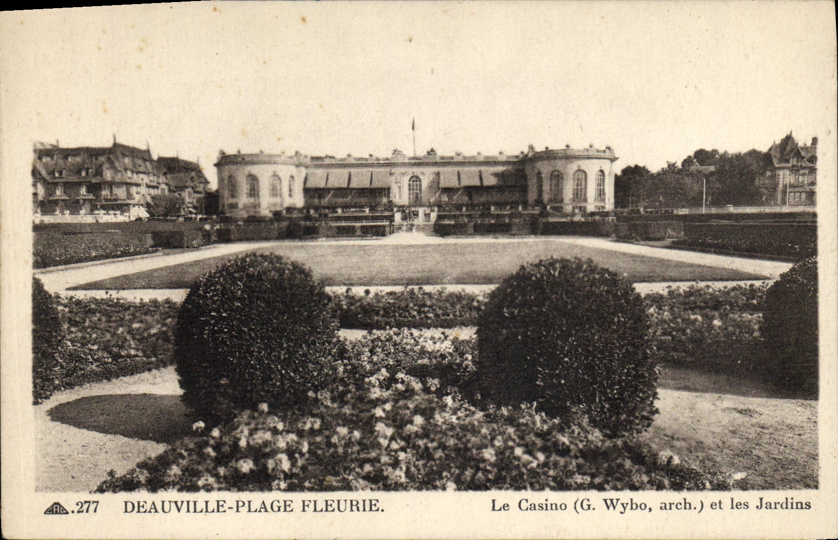 Deauville-Plage Fleurie — Le Casino (G. Wybo, arch.) et les Jardins — n° 277