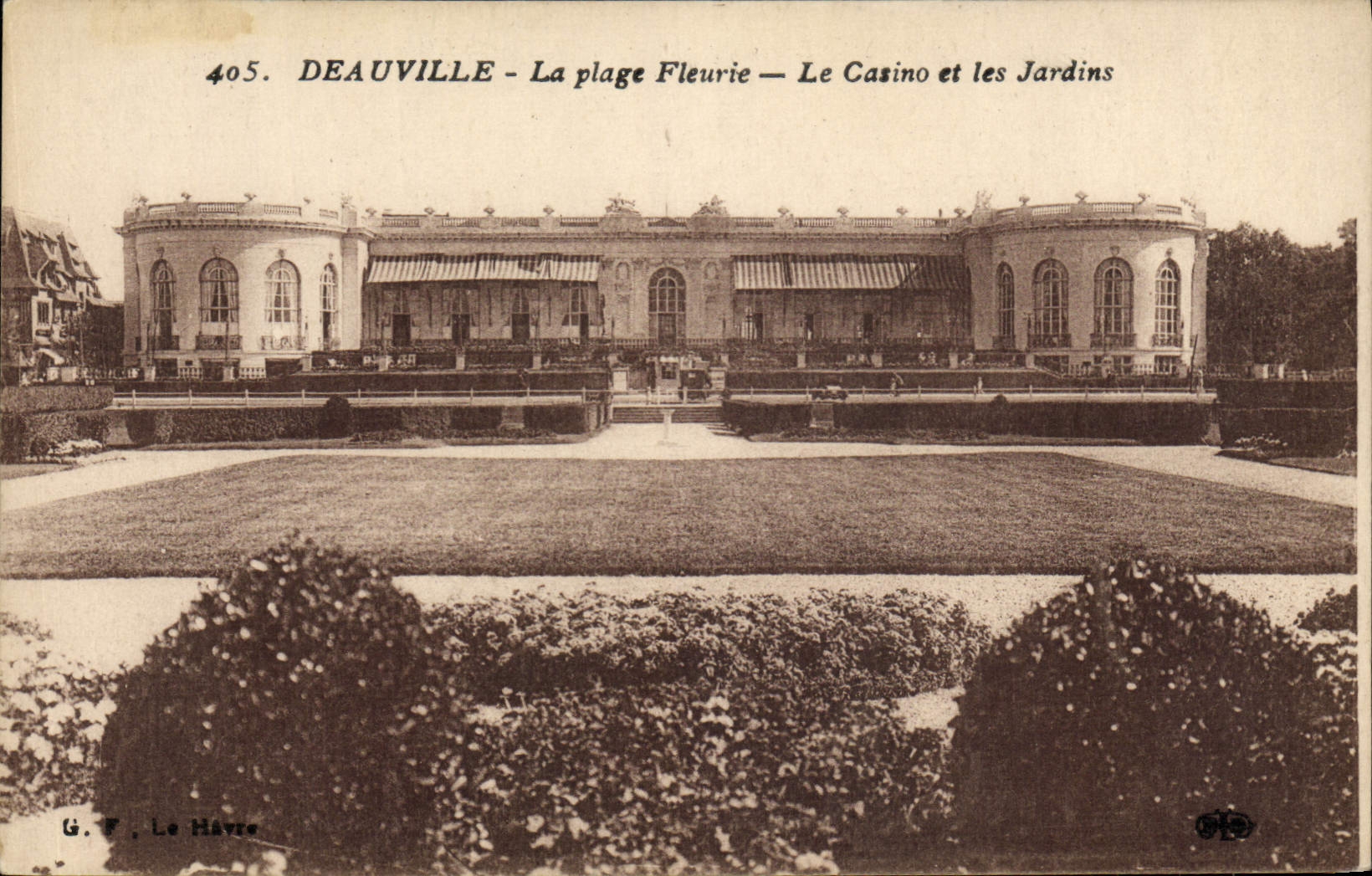 Deauville - La plage Fleurie - Le Casino et les Jardins — G. F. Le Havre, n°405