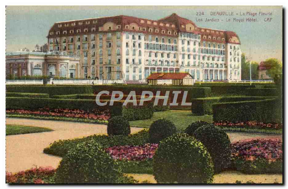 Deauville - La Plage Fleurie - Les Jardins - Le Royal Hôtel - CAP
