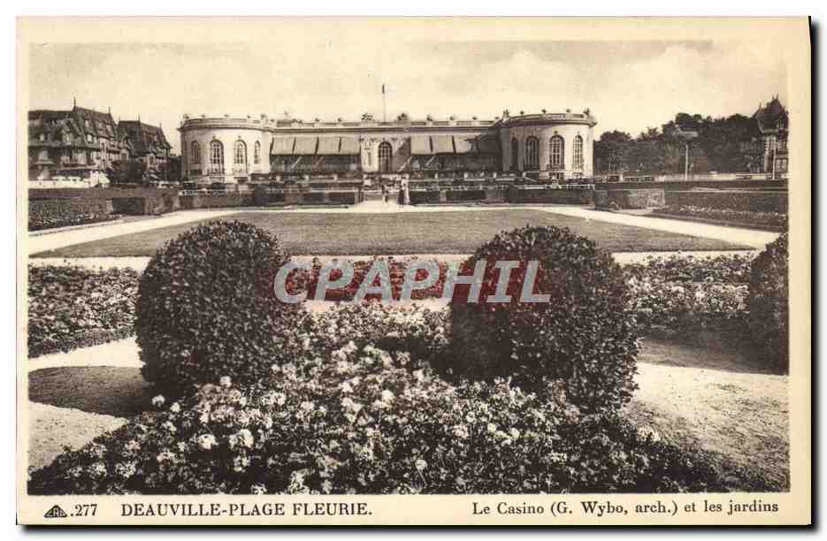 Deauville-Plage Fleurie — Le Casino (G. Wybo, arch.) et les jardins — CPA 277