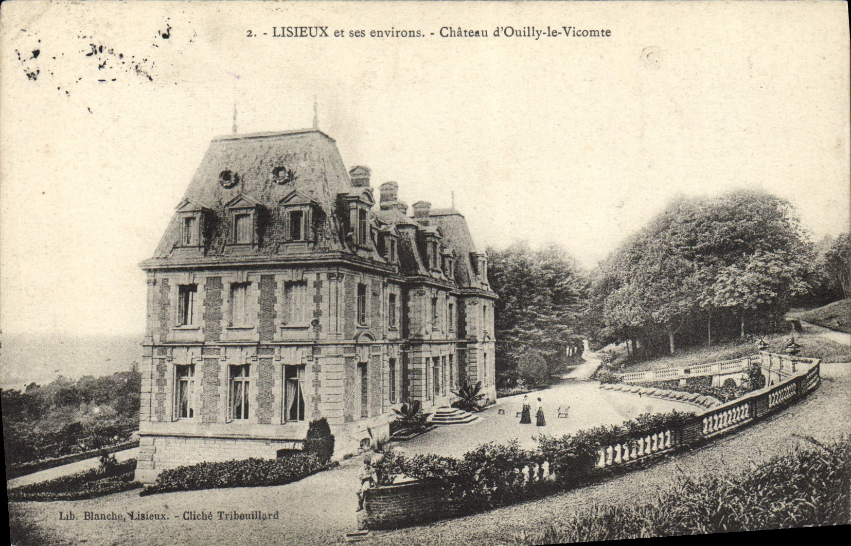 Lisieux et ses environs — Château d'Ouilly-le-Vicomte — Lib. Blanche, Lisieux. Cliché Tribouillard