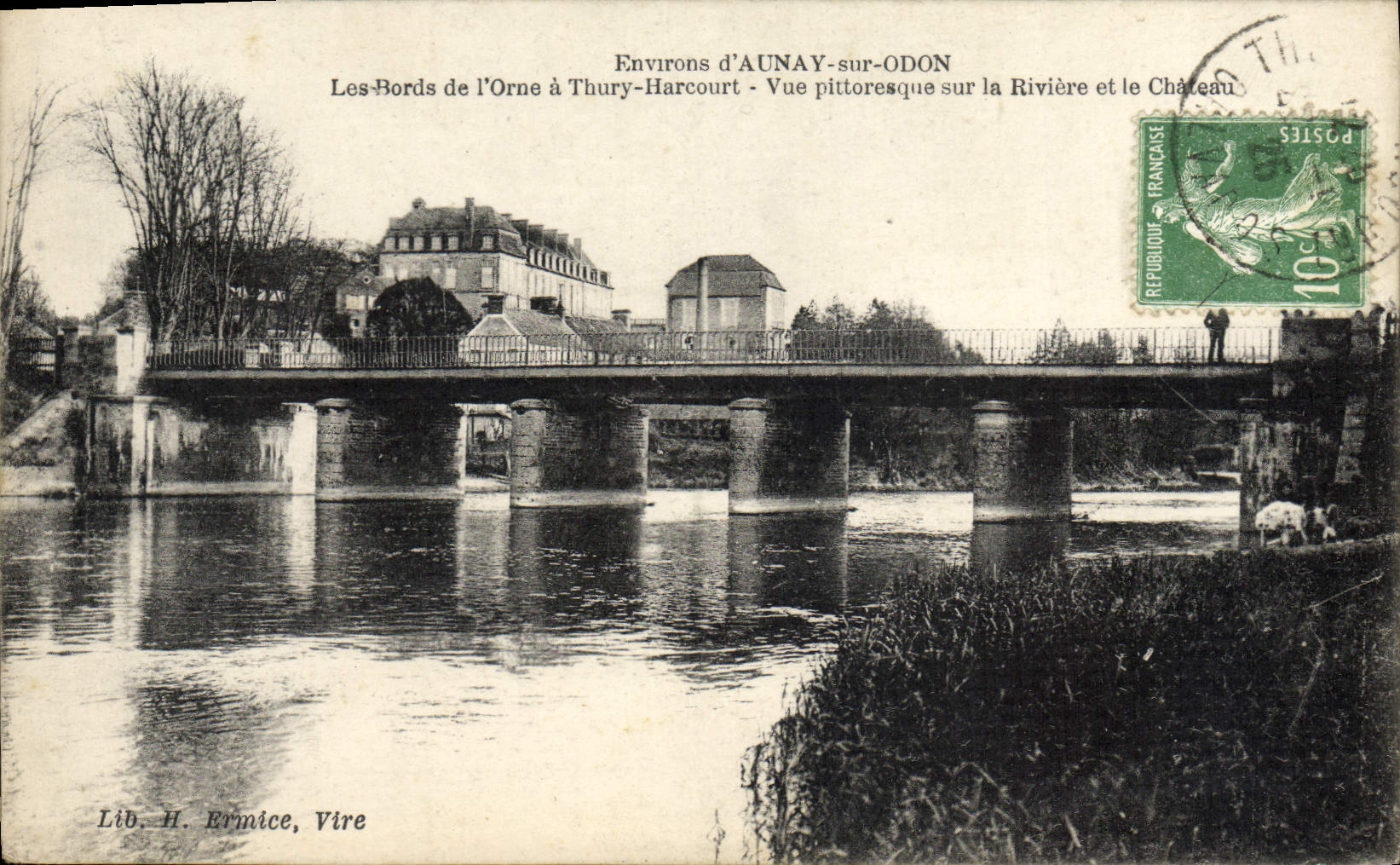 Environs d'AUNAY-sur-ODON — Les Bords de l'Orne à Thury-Harcourt — Vue pittoresque sur la Rivière et le Château — Lib. H. Ermice, Vire