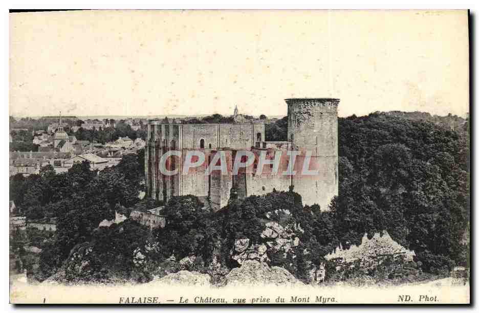 FALAISE — Le Château, vue prise du Mont Myra — ND. Phot.