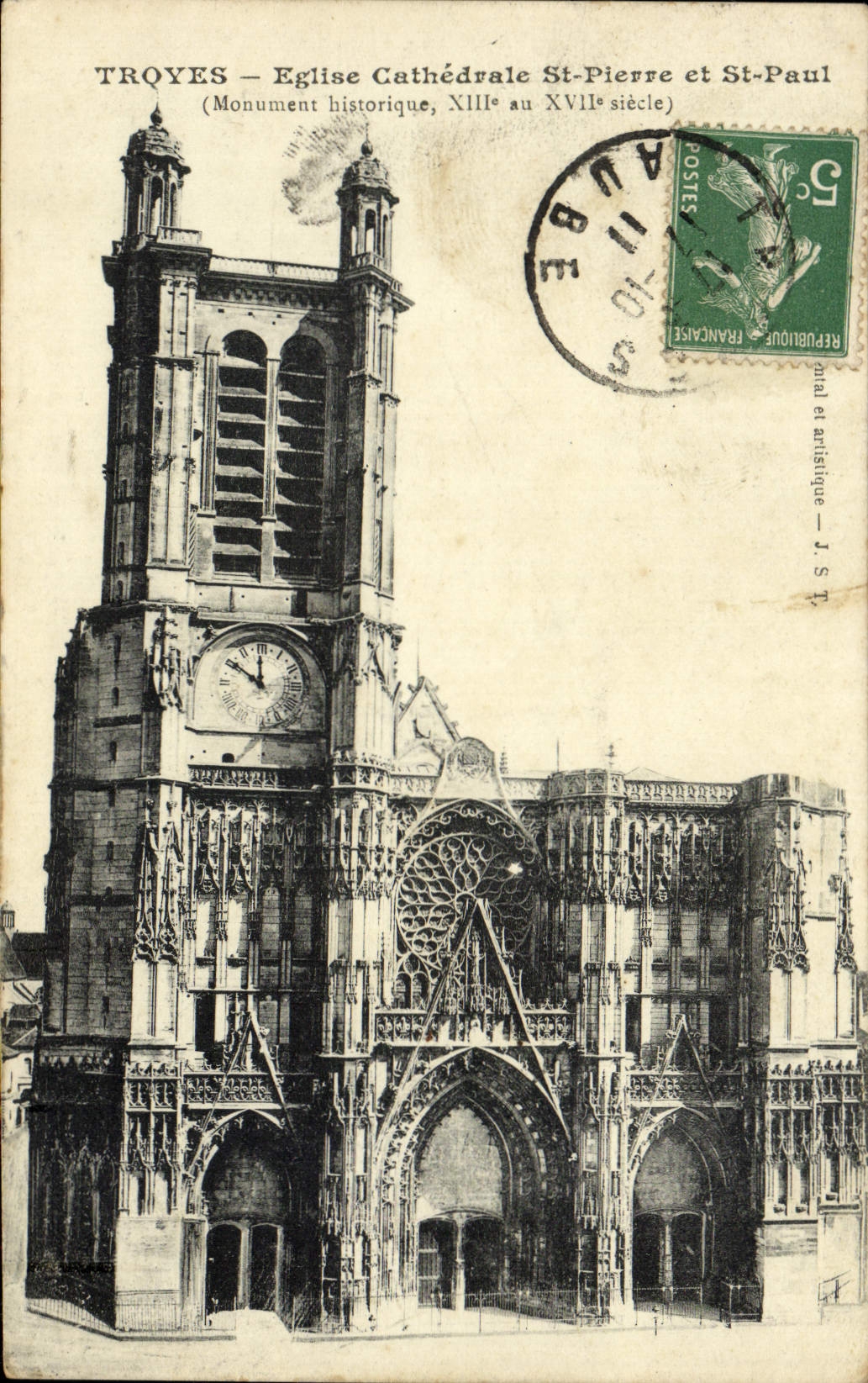Troyes — Église Cathédrale St-Pierre et St-Paul — Monument historique, XIIIe au XVIIe siècle — J.S.P.