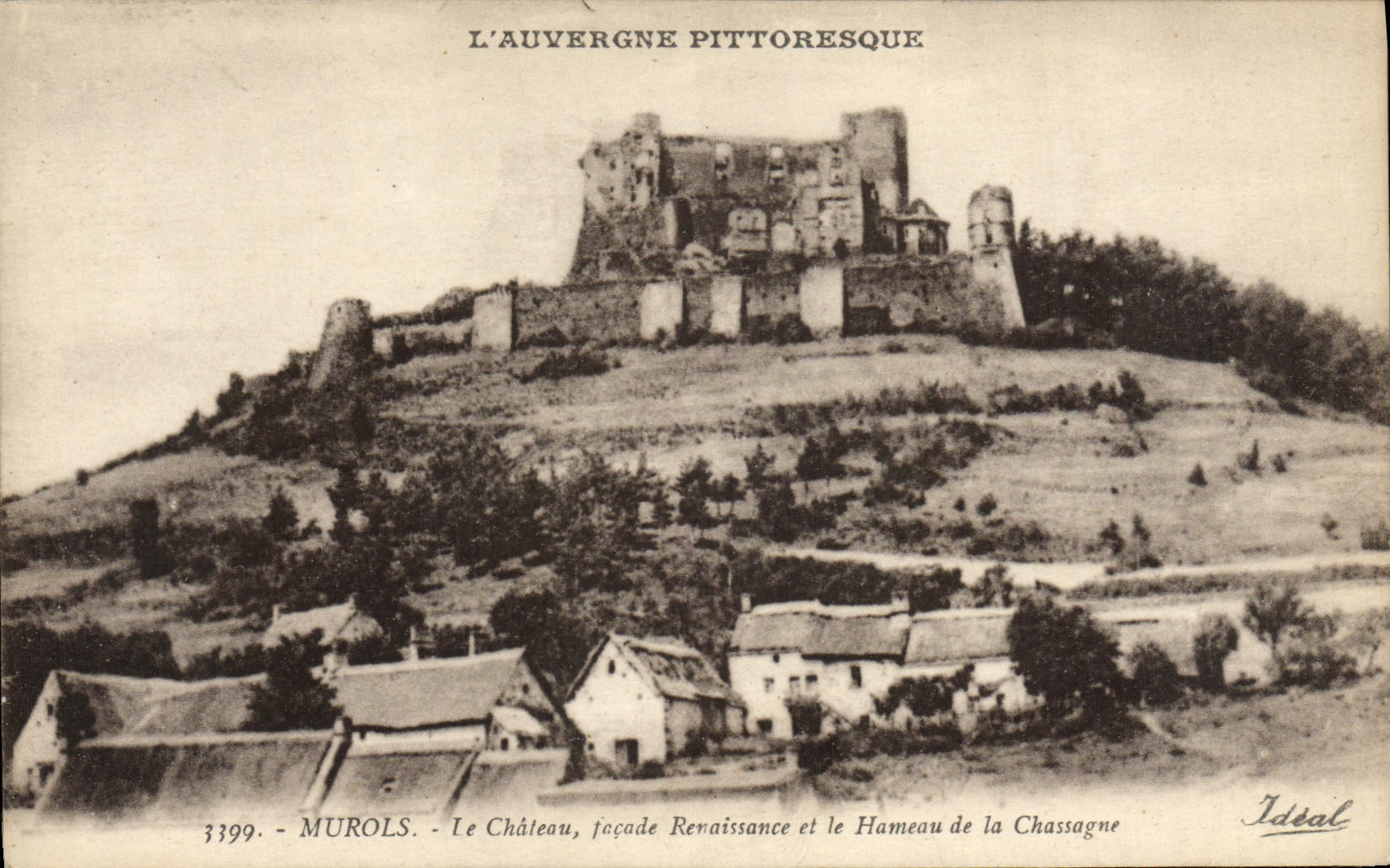 Murols — Le Château, façade Renaissance et le Hameau de la Chassagne — Ideal