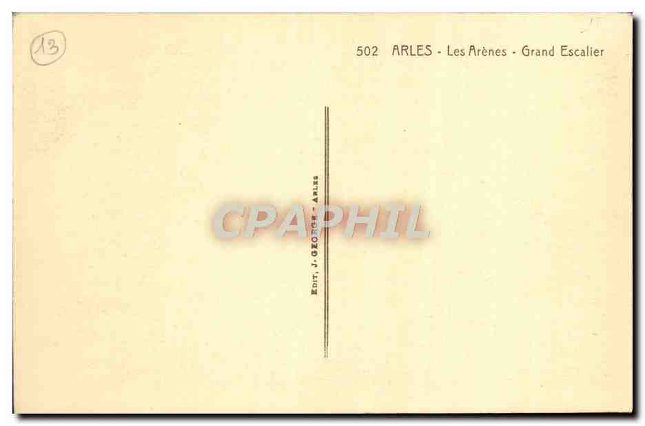 Arles - Les Arènes - Grand Escalier — J. George, n° 502 — Verso
