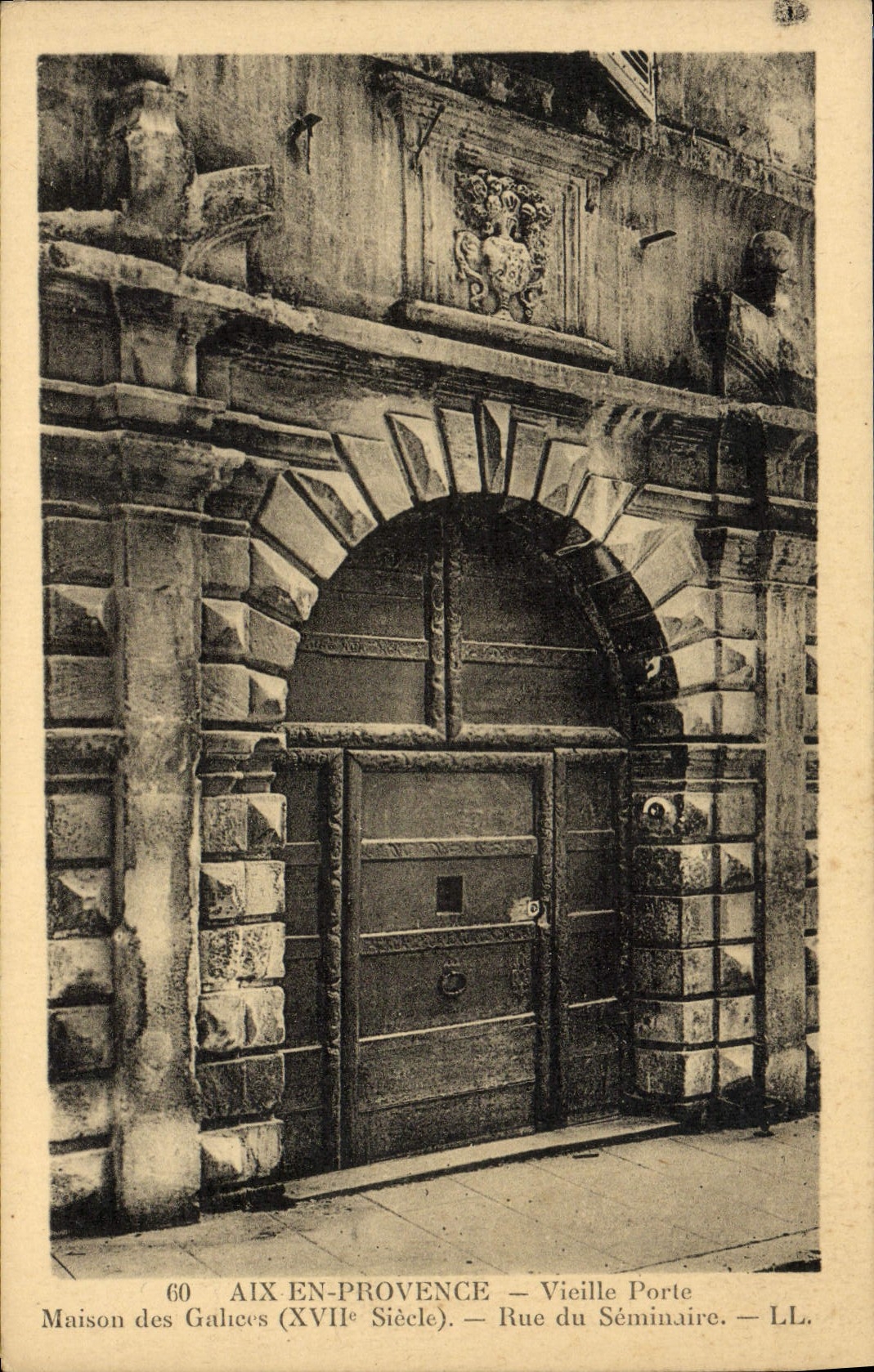 Aix-en-Provence — Maison des Galices (XVIIe Siècle) — Rue du Séminaire — L.L.