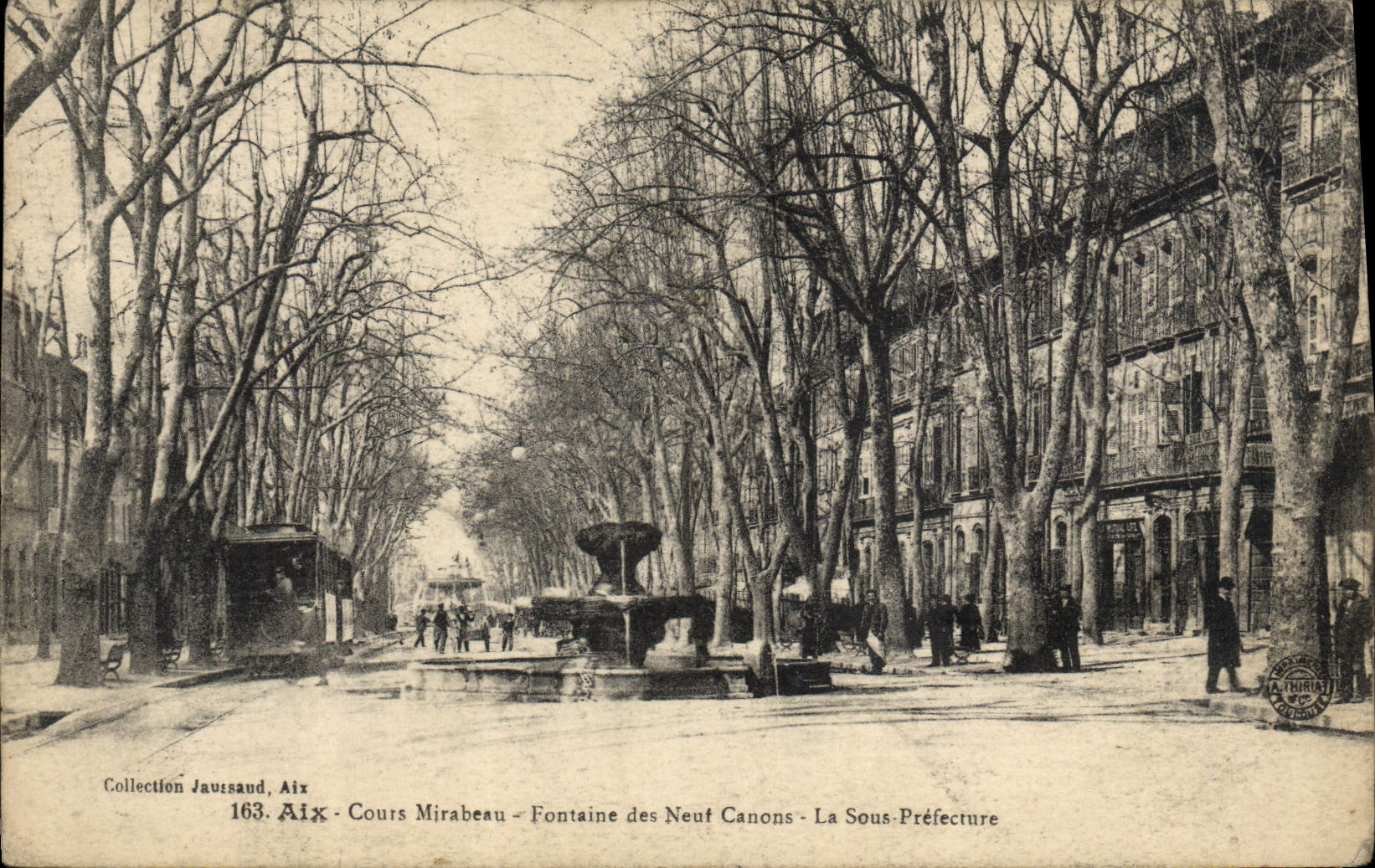 Aix-en-Provence - Cours Mirabeau - Fontaine des Neuf Canons - La Sous-Préfecture — Collection Jaussaud, n°163, éditée par La Turia