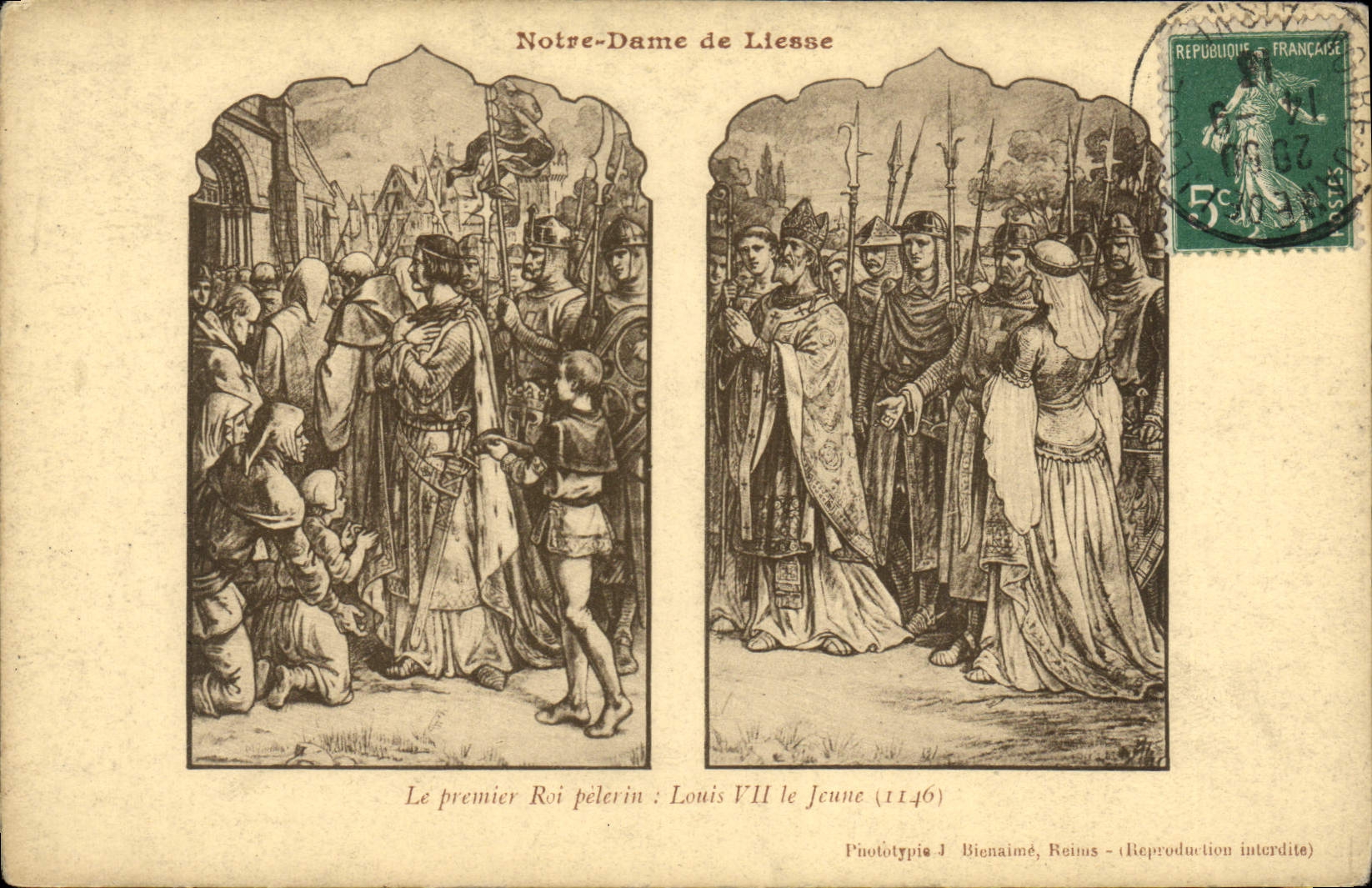 Notre-Dame de Liesse — Le premier Roi pèlerin : Louis VII le Jeune (1146) — Phototypie J Bienaimé, Reims