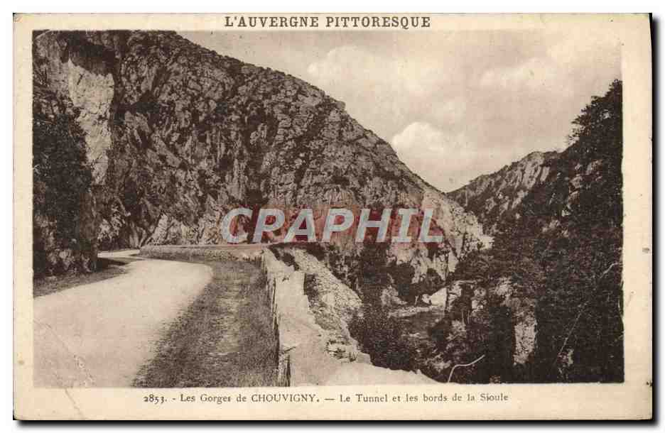 Les Gorges de CHOUVIGNY — Le Tunnel et les bords de la Sioule — Éditeur La Céopagne, pl. de l'Hôtel-de-Ville, Vichy
