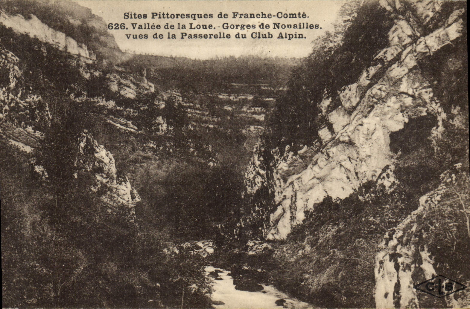 Gorges de Nouailles - Vallée de la Loue - Vues de la Passerelle du Club Alpin — Éditeur C. Lasanpon, n° 626