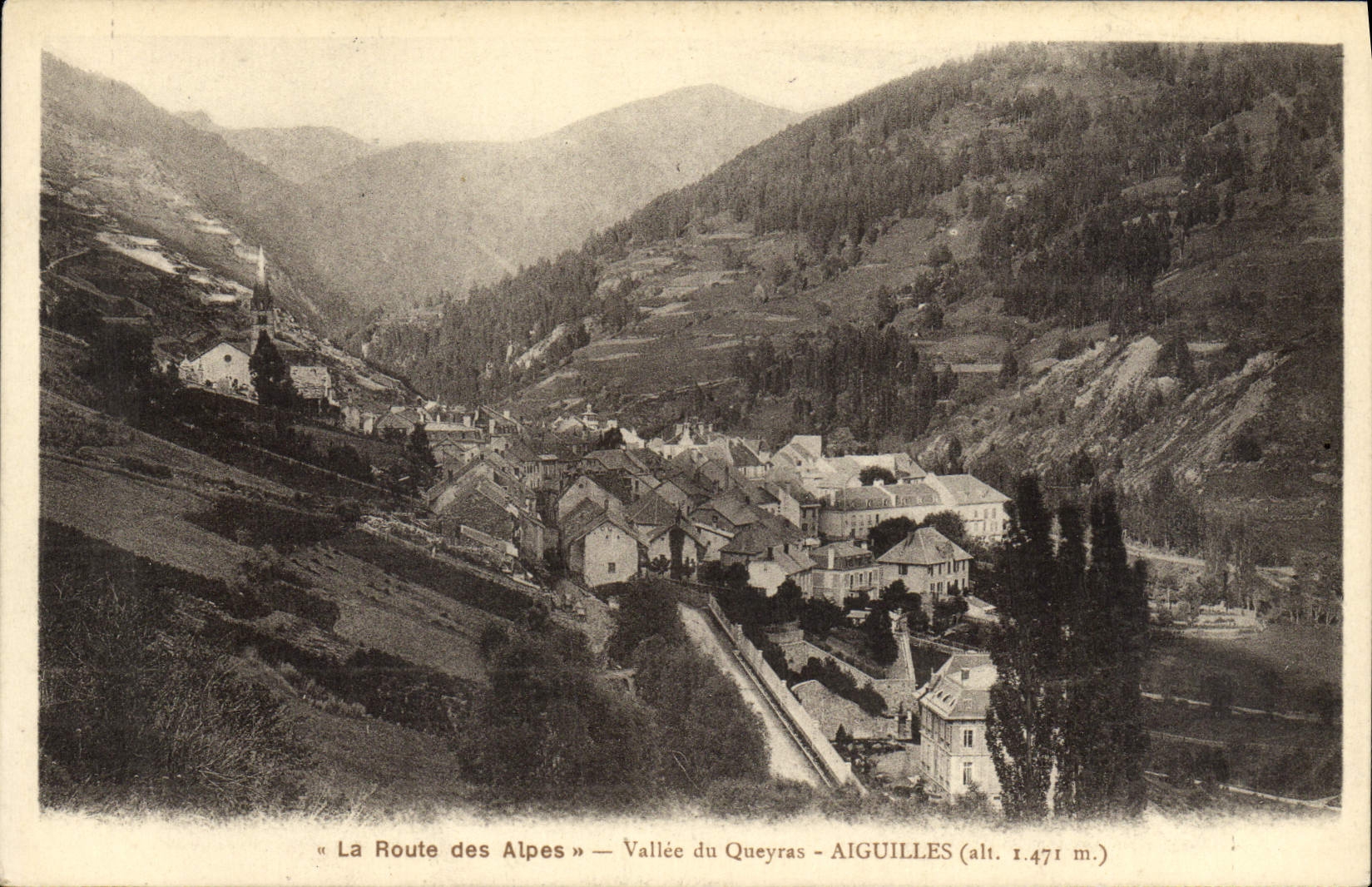 Aiguilles — Vallée du Queyras — « La Route des Alpes » — alt. 1.471 m.