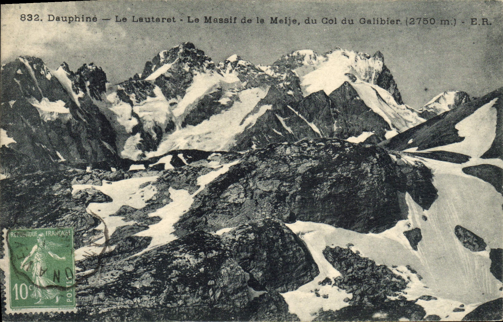 Dauphiné — Le Lautaret — Le Massif de la Melje, du Col du Galibier (2750 m.) — E.R. — n° 832