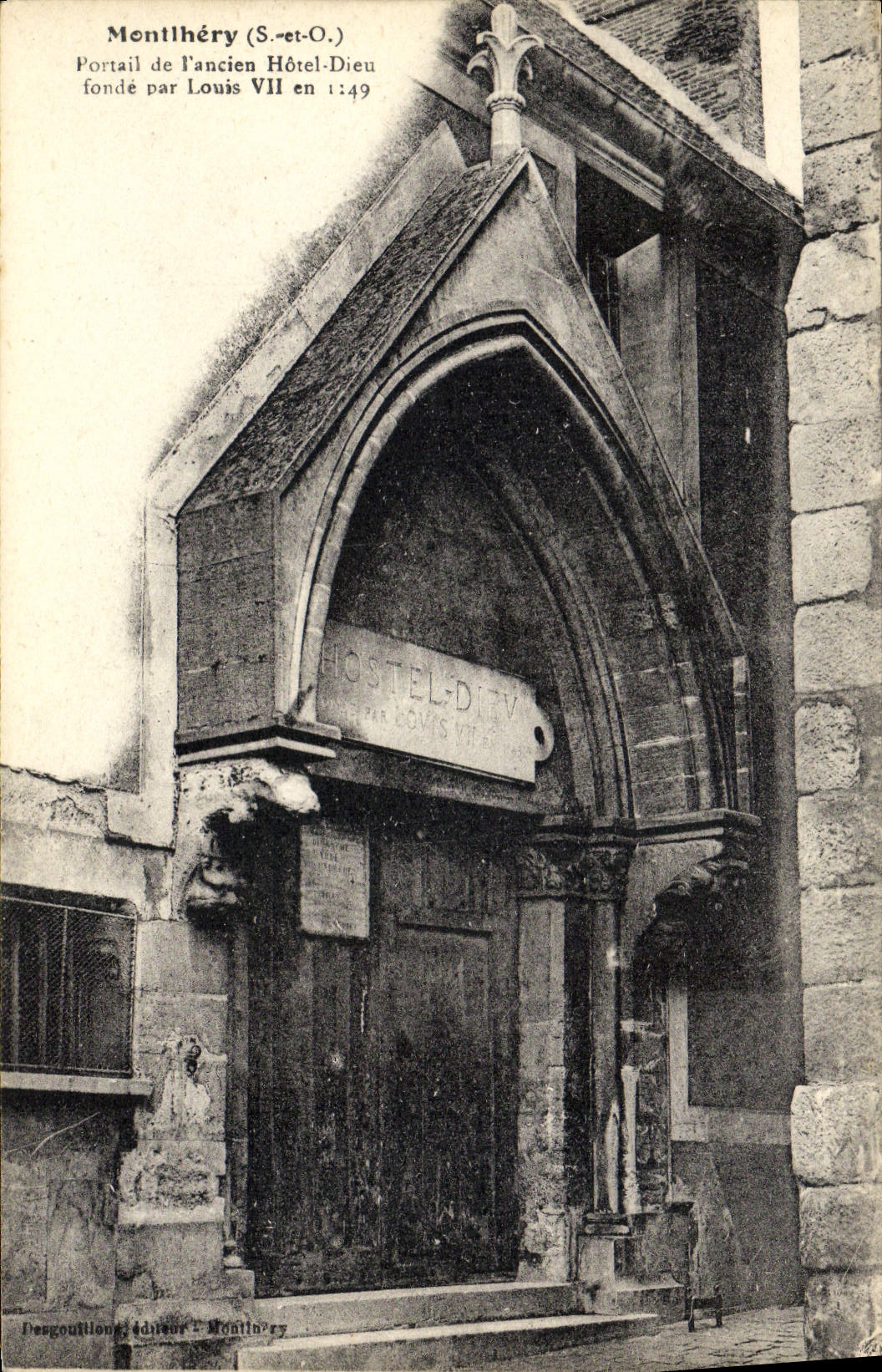 Montlhéry (S.-et-O.) — Portal of the Former Hôtel-Dieu Founded by Louis VII in 1149 — Pergoutillons Publisher Montlhéry
